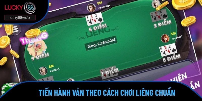 Các bước tiến hành một ván theo cách chơi Liêng đúng chuẩn
