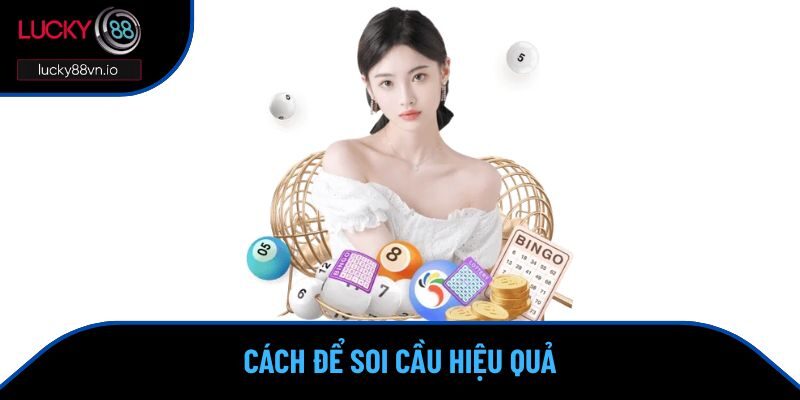 Lô Đề Lucky88 Cách để soi cầu hiệu quả