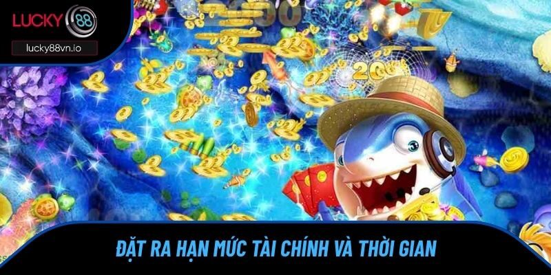 Kinh Nghiệm Chơi Game Bắn Cá - Đã Giải Trí Còn Sinh Lời Đặt ra hạn mức tài chính và thời gian