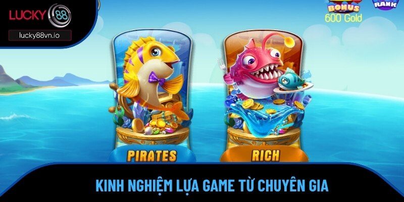 Lucky88 Chia Sẻ Top Game Bắn Cá Đổi Thưởng Yêu Thích Của Năm Làm thế nào để lựa trò chơi trong top game bắn cá đổi thưởng