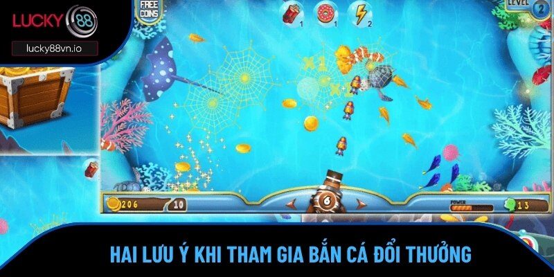 Lucky88 Chia Sẻ Top Game Bắn Cá Đổi Thưởng Yêu Thích Của Năm Một vài lưu ý khi thực hiện chơi game top bắn cá đổi thưởng