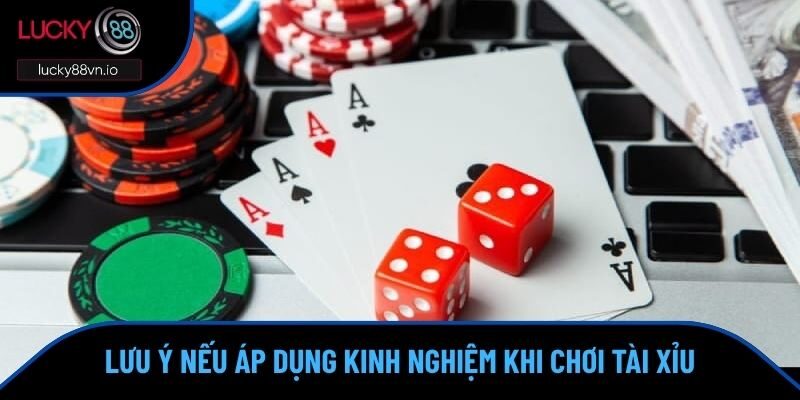 Kinh Nghiệm Khi Chơi Tài Xỉu - Bật Mí Mẹo Hay Nhất 2025 Những điều quan trọng khi tham gia cá cược