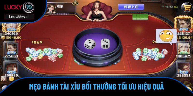 Mẹo đánh tài xỉu đổi thưởng tối ưu hiệu quả