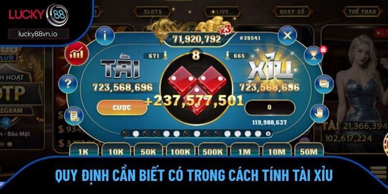 Cách Tính Tài Xỉu LUCKY88 - Cập Nhất Các Quy Định Chi Tiết Những quy định mà hội viên cần phải nắm bắt