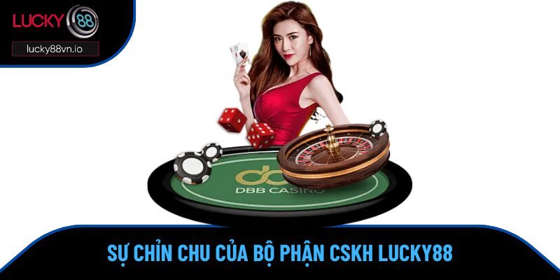 Liên Hệ Lucky88 Sự chỉn chu của bộ phận CSKH Lucky88