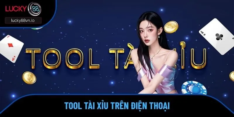 tool tài xỉu trên điện thoại