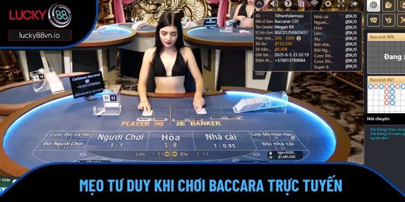 Baccarat Trực Tuyến - Sản Phẩm Game Bài Thị Hành Nhất 2025 Mẹo chơi và tư duy chiến thuật trong Baccarat trực tuyến
