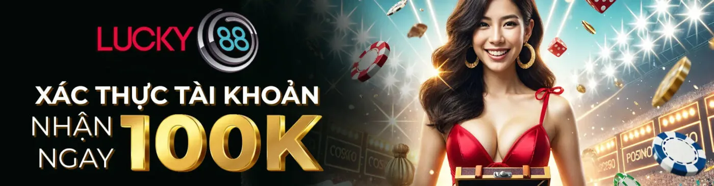 Xác thực tài khoản nhận 100k